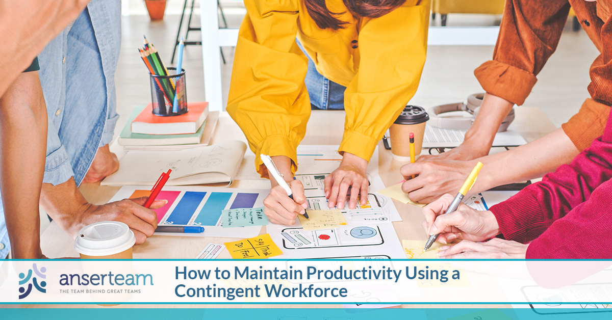 How To Maintain Productivity Using A Contingent Workforce